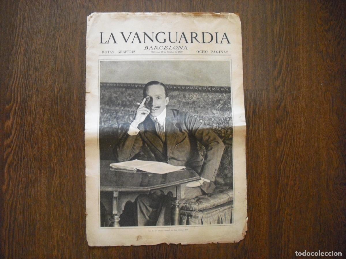 Colecionismo de Revistas e Jornais: LA VANGUARDIA , OCTUBRE 1929. UNO DE LOS ULTIMOS RETRATOS DE DON ALFONSO XIII , 8 PAGS