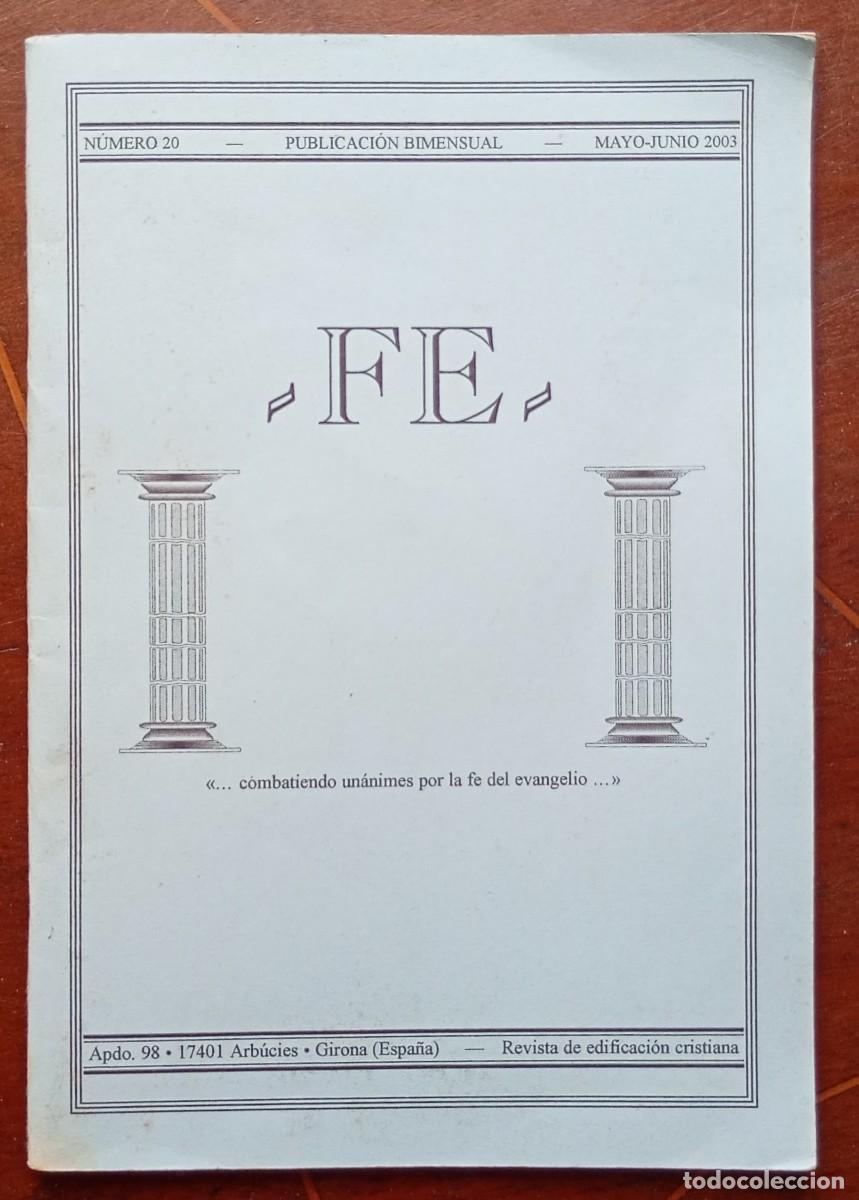 Collectionnisme de Revues et Journaux: FE &rdquo;... COMBATIENDO UNANIMES POR LA FE DEL EVANGELIO...&rdquo; NUMERO 20 Mayo-Junio 2003