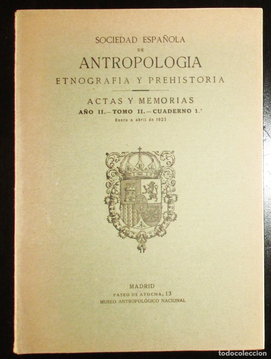 Collezionismo di Riviste e Giornali: ACTAS Y MEMORIAS SOCIEDAD ESPA&Ntilde;OLA DE ANTROPOLOG&Iacute;A. 1923. A&Ntilde;O II, TOMO II, CUADERNO 1&ordf;.