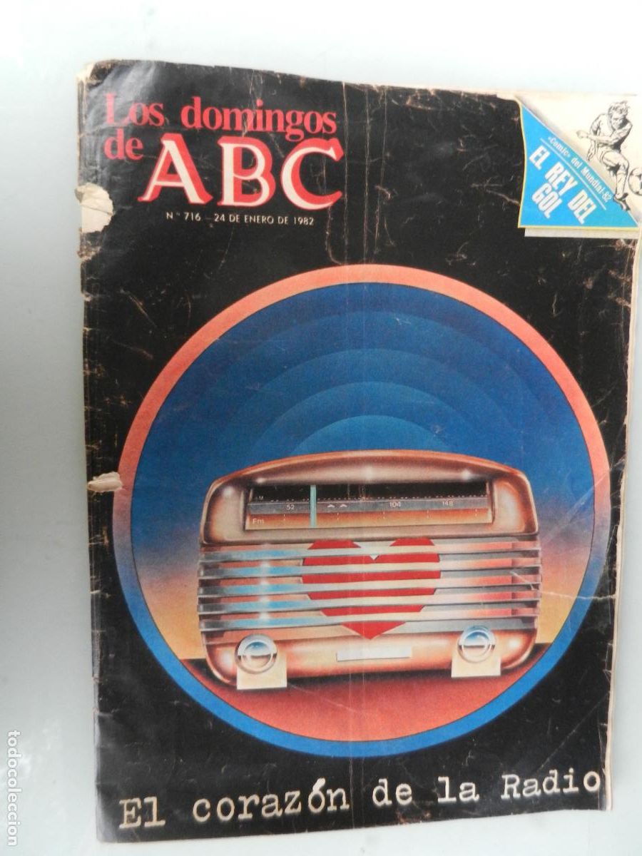Collection Magazines and Newspapers: LOS DOMINGOS DE ABC - N&ordm; 716- 24-01-1982 - EL CORAZON DE LA RADIO