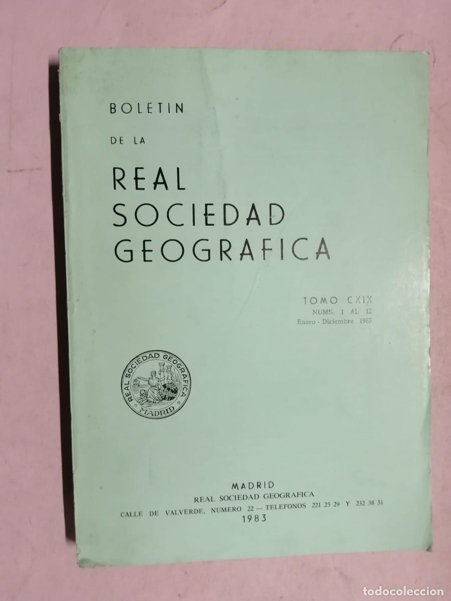 Coleccionismo de Revistas y Peri&oacute;dicos: BOLETIN DE LA REAL SOCIEDAD GEOGRAFICA. TOMO CXIX