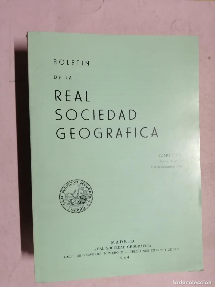 Coleccionismo de Revistas y Peri&oacute;dicos: BOLETIN DE LA REAL SOCIEDAD GEOGRAFICA. TOMO CXX