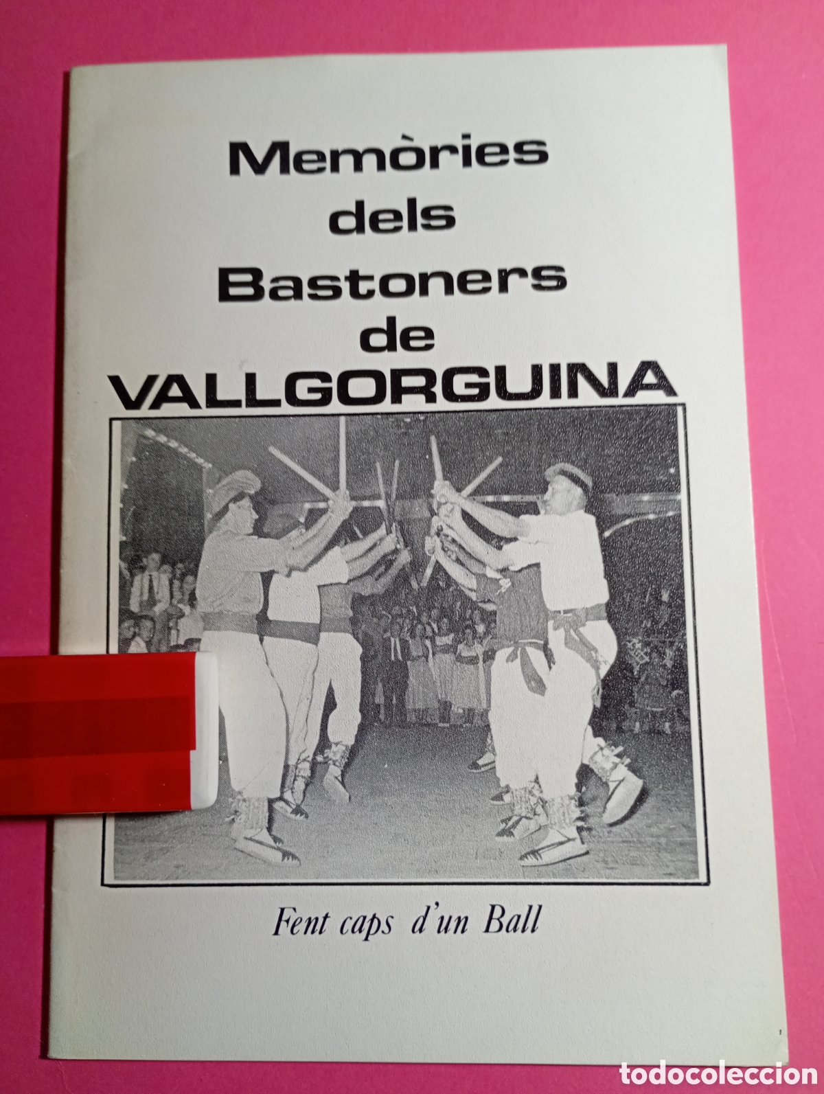 Sammeln von Zeitschriften und Zeitungen: VALLGORGUINA MEM&Ograve;RIES DELS BASTONERS - BALL DE BASTONS 1 FEBRERO 1983 FENT CAPS D&acute;UN BALL