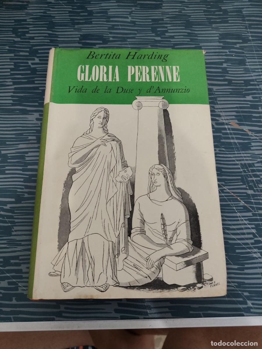 Coleccionismo de Revistas y Peri&oacute;dicos: GLORIA PERENNE,VIDA DE LA DUSE Y D'ANNUNZIO,BERTITA HARDING,HACHETTE,1951,290 P&Aacute;G.