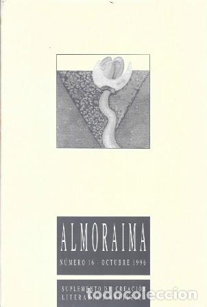 Coleccionismo de Revistas y Peri&oacute;dicos: ALMORAIMA - SUPLEMENTO DE CREACION LITERARIA Y ARTISTICA N&ordm; 16 OCTUBRE 1996 - A-CA-4337