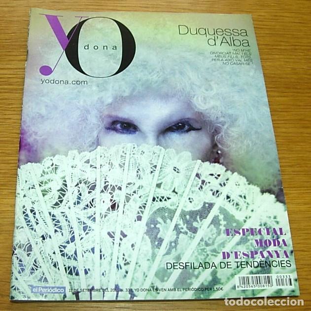 Collezionismo di Riviste e Giornali: Revista Yo Dona n&ordm; 333 DUQUESA DE ALBA Portada + 14 P&aacute;ginas 2011 en Catal&aacute;n