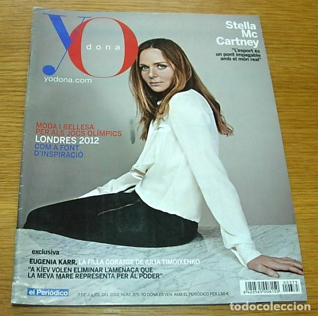 Coleccionismo de Revistas y Peri&oacute;dicos: Revista Yo Dona n&ordm; 375 STELLA McCARTNEY Portada + 5 P&aacute;ginas 2012 ANA RUJAS en Catal&aacute;n