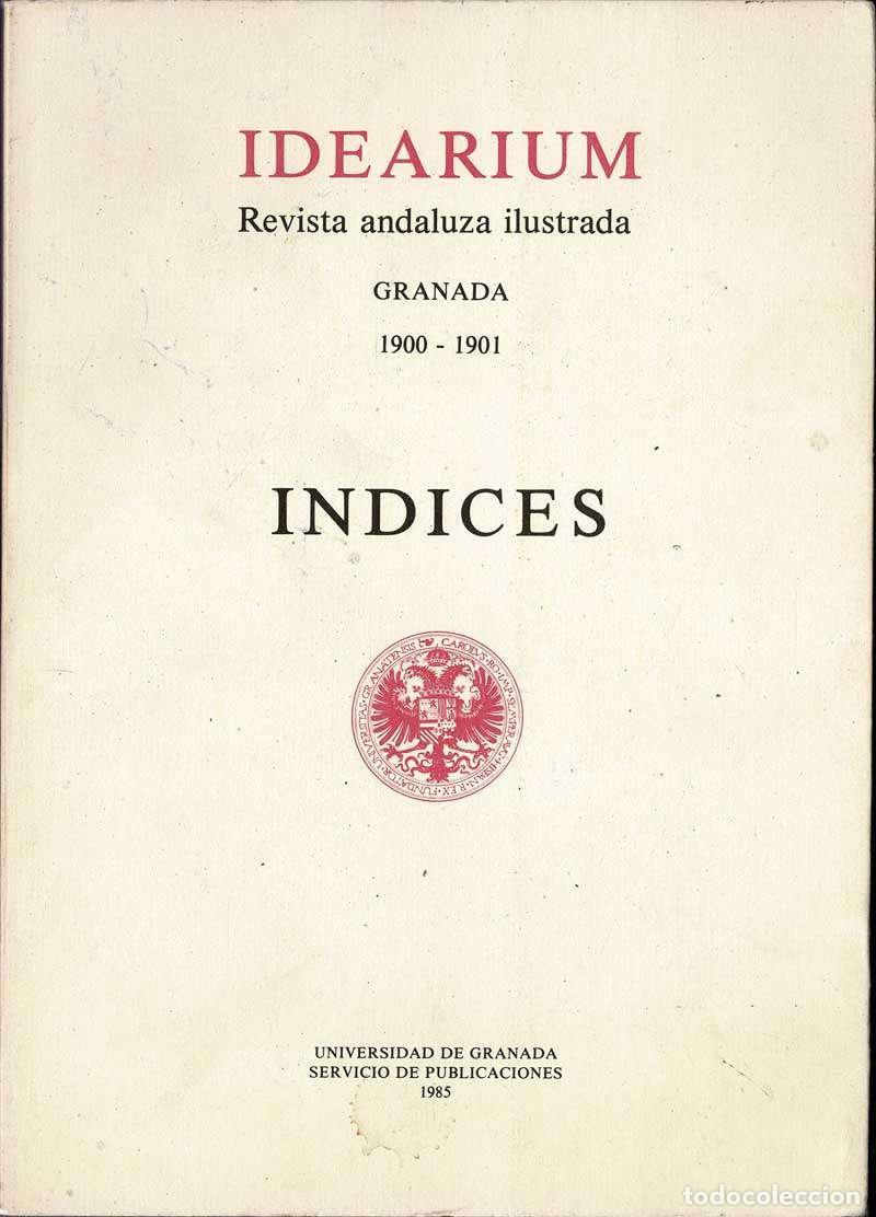 Collectionnisme de Revues et Journaux: Idearium. Revista Andaluza Ilustrada. Granada 1900-1901. Indices
