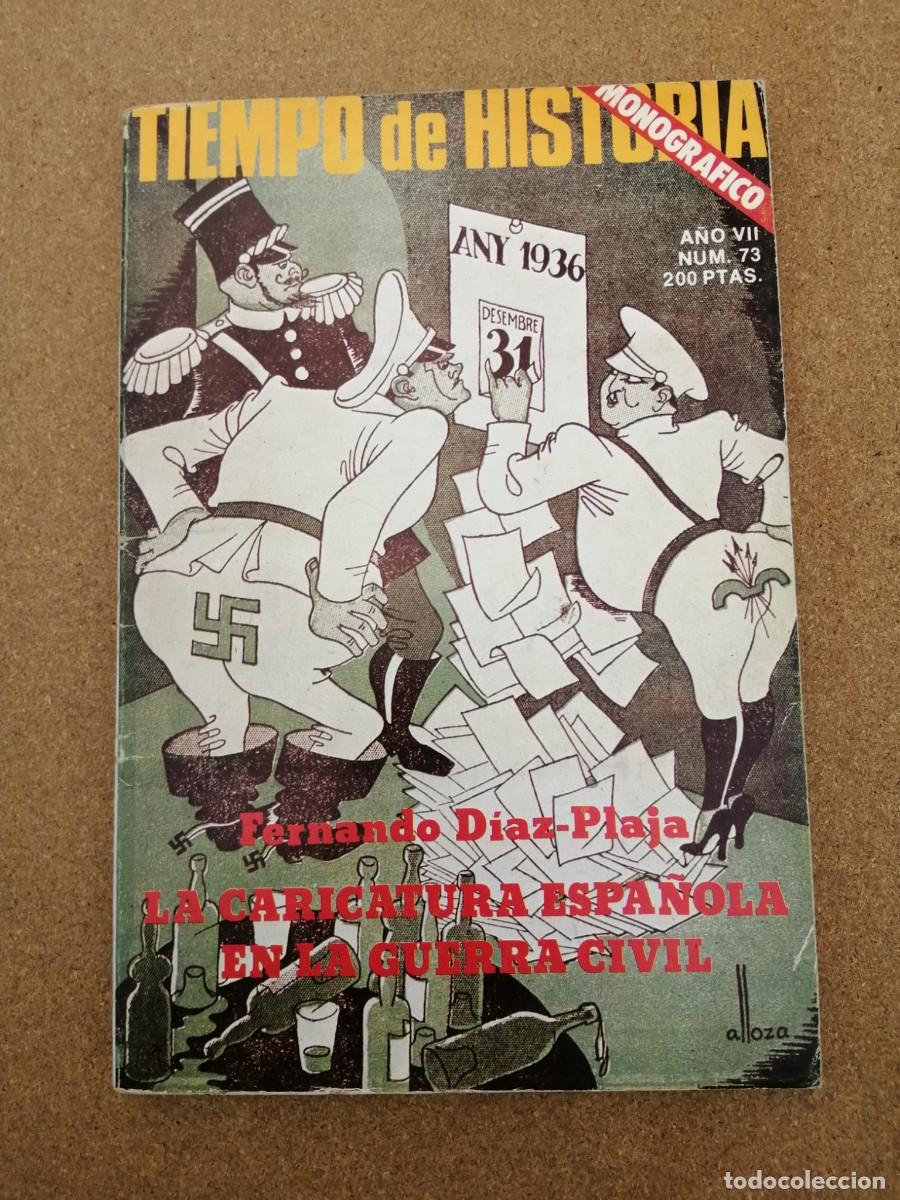 Collectionnisme de Revues et Journaux: TIEMPO DE HISTORIA (NUMERO 73) LA CARICATURA ESPA&Ntilde;OLA EN LA GUERRA CIVIL