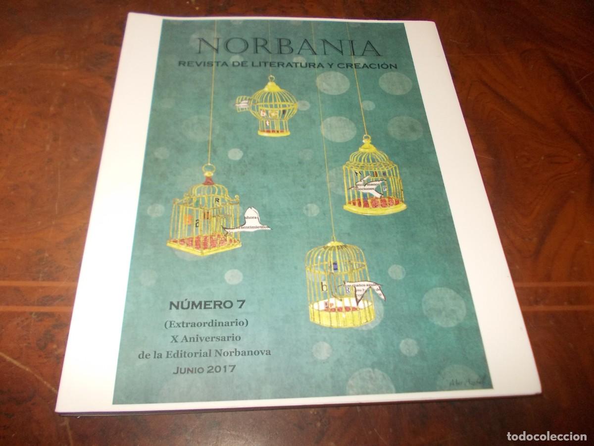 Coleccionismo de Revistas y Peri&oacute;dicos: Norbania, revista de literatura y creaci&oacute;n. N&ordm; 7 Extra junio 2.017. X aniversario Editorial Norbania