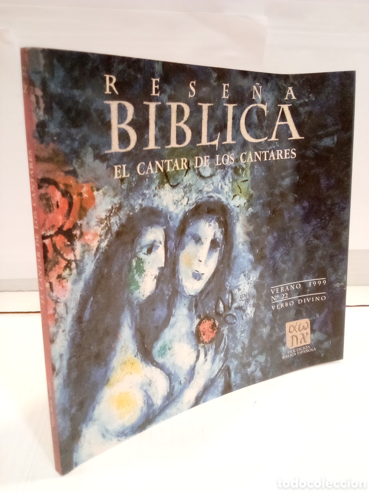 Collection Magazines and Newspapers: Rese&ntilde;a B&iacute;blica N&deg; 22, verano 1999: El cantar de los cantares