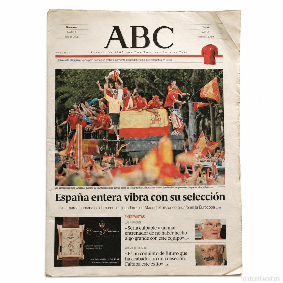 Coleccionismo de Revistas y Peri&oacute;dicos: ABC 1 julio 2008 Espa&ntilde;a celebra Eurocopa selecci&oacute;n espa&ntilde;ola Luis Aragon&eacute;s