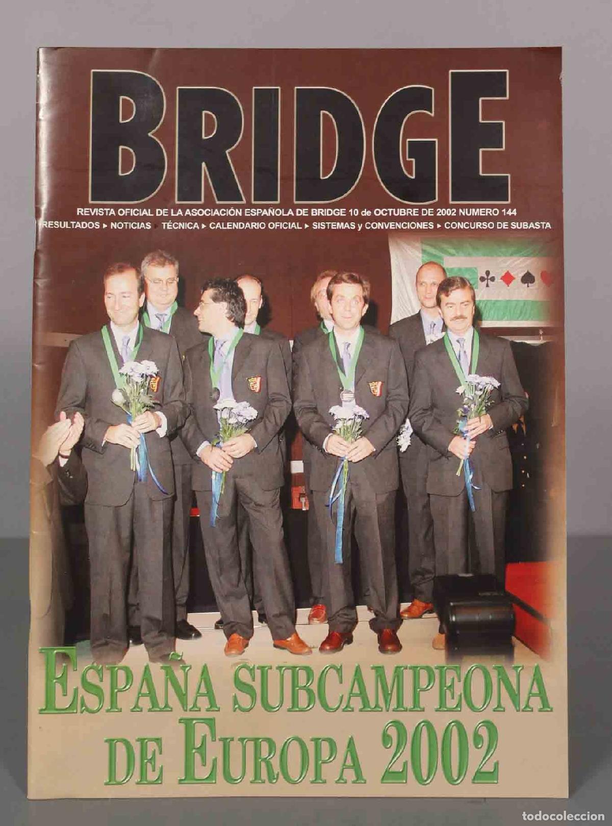 Coleccionismo de Revistas y Peri&oacute;dicos: BRIDGE. 10 de OCTUBRE DE 2002 NUMERO 144. ESPA&Ntilde;A SUBCAMPEONA DE EUROPA 2002.