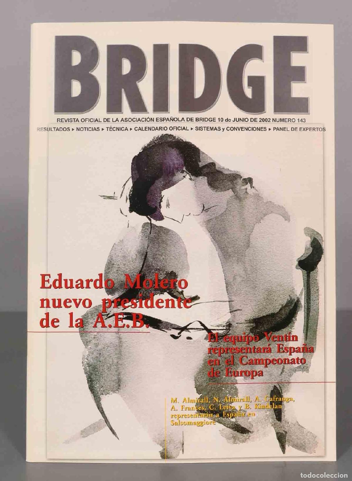Coleccionismo de Revistas y Peri&oacute;dicos: BRIDGE. 10 de JUNIO DE 2002 NUMERO 143. Eduardo Molero nuevo presidente de la A.E.B.