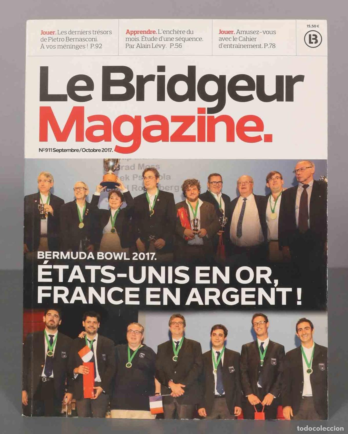 Coleccionismo de Revistas y Peri&oacute;dicos: Le Bridgeur Magazine. N&ordm;911 Septembre/Octobre 2017. BERMUDA BOWL 2017. &Eacute;TATS-UNIS EN OR, FRANCE EN