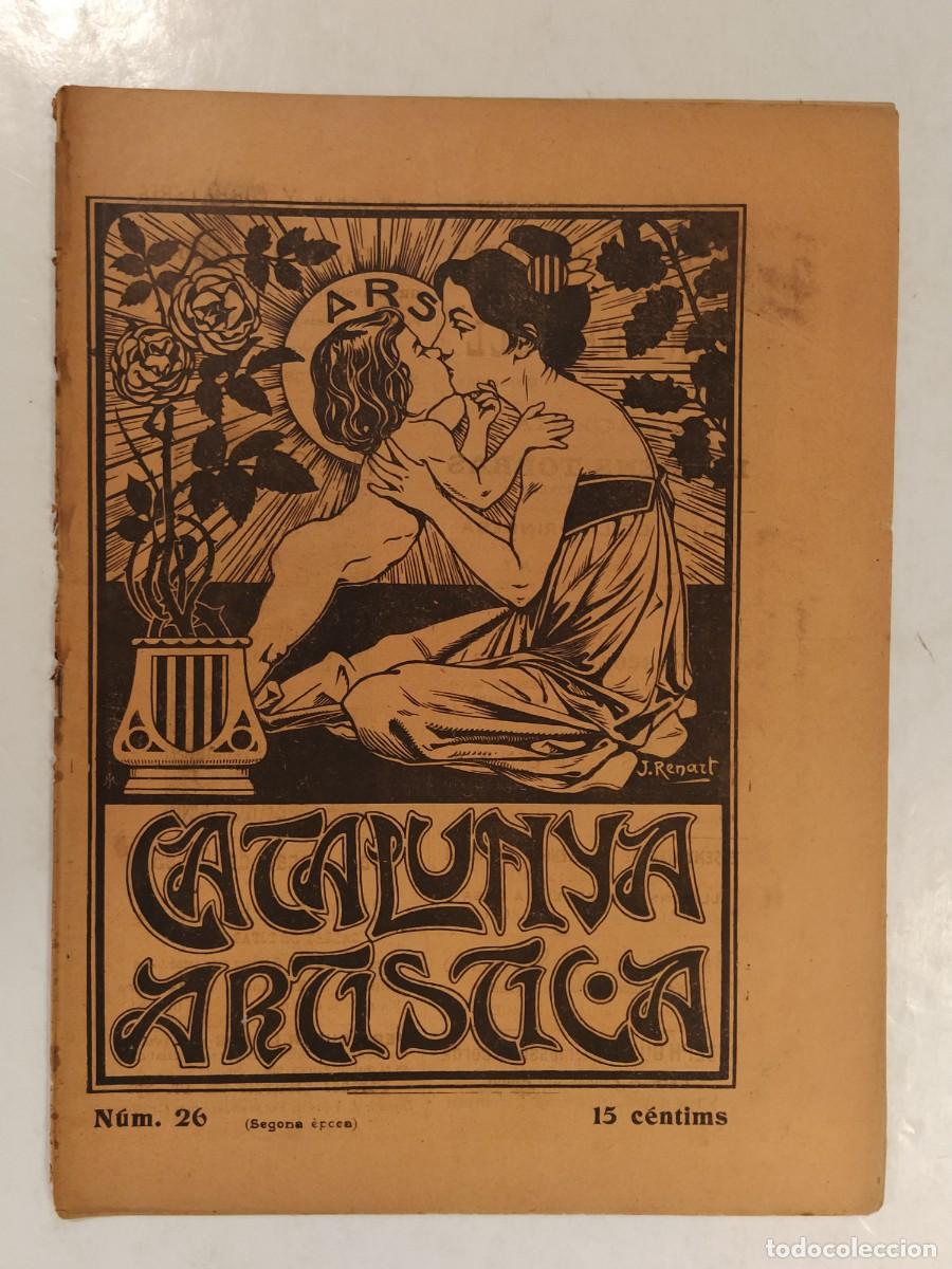 Coleccionismo de Revistas y Peri&oacute;dicos: CATALUNYA ARTISTICA -ANY 1905-RENART-AGRAMUNT-EL GRECO-BARCELONA ETC-REVISTA ANTIGA