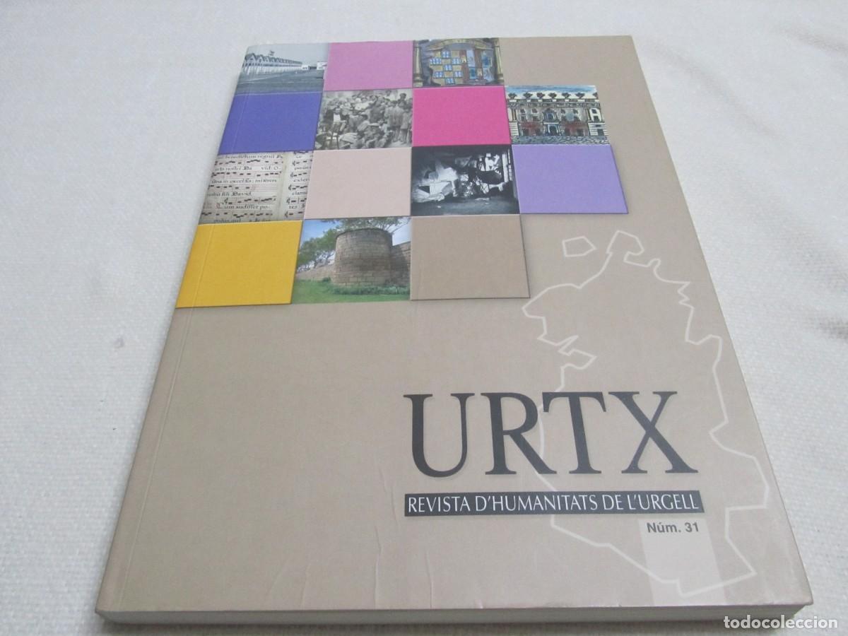 Coleccionismo de Revistas y Peri&oacute;dicos: REVISTA URTX, REVISTA D&acute;HUMANITATS DE L&acute;URGELL,NUM 31, TARREGA,LLEIDA,GENER GONZALVO