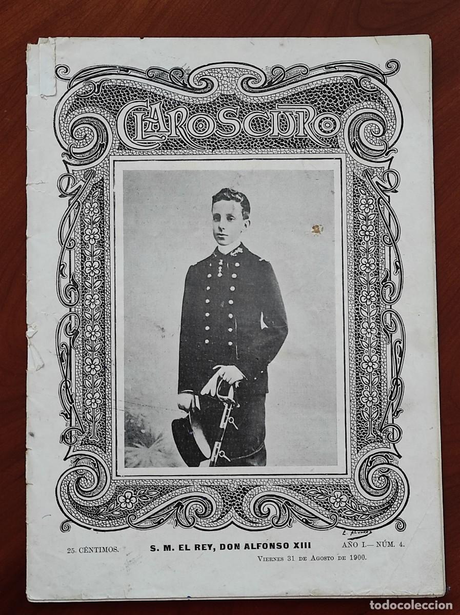 Coleccionismo de Revistas y Peri&oacute;dicos: CLAROSCURO REVISTA ILUSTRADA N&ordm; 4 (&Uacute;LTIMO N&Uacute;MERO) 31 AGOSTO 1900 EDITADA EN CORU&Ntilde;A VISITA DEL REY