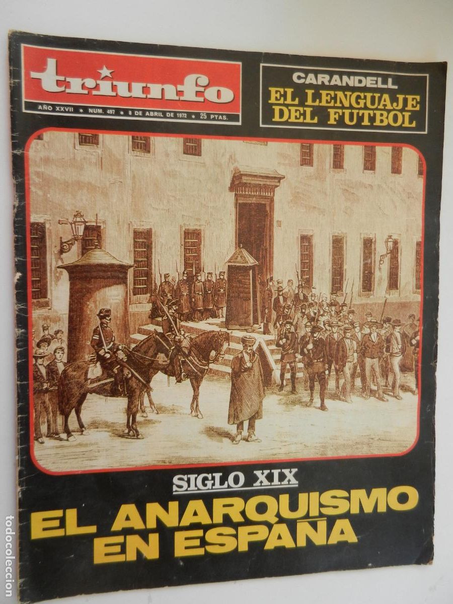 Coleccionismo de Revistas y Peri&oacute;dicos: TRIUNFO REVISTA N&ordm; 497- 04-1972 - EL ANARQUISMO EN ESPA&Ntilde;A - VER INDICE