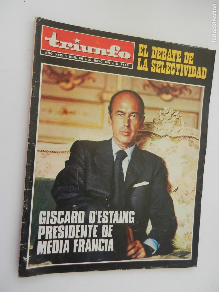 Coleccionismo de Revistas y Peri&oacute;dicos: TRIUNFO REVISTA N&ordm; 608- 05-1974 - GISCARD D'ESTAING PRESIDENTE DE MEDIA FRANCIA - VER INDICE