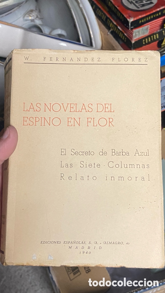 Coleccionismo de Revistas y Peri&oacute;dicos: Libro Antiguo (1940) - Las Novelas del Espino en Flor - W. Fern&aacute;ndez Fl&oacute;rez
