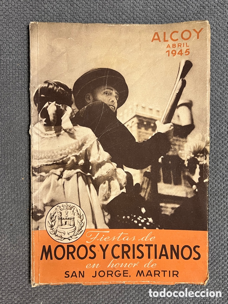 Collezionismo di Riviste e Giornali: ALCOY, PROGRAMA OFICIAL - FIESTAS DE MOROS Y CRISTIANOS EN HONOR DE SAN JORGE MARTIR (a.1945)