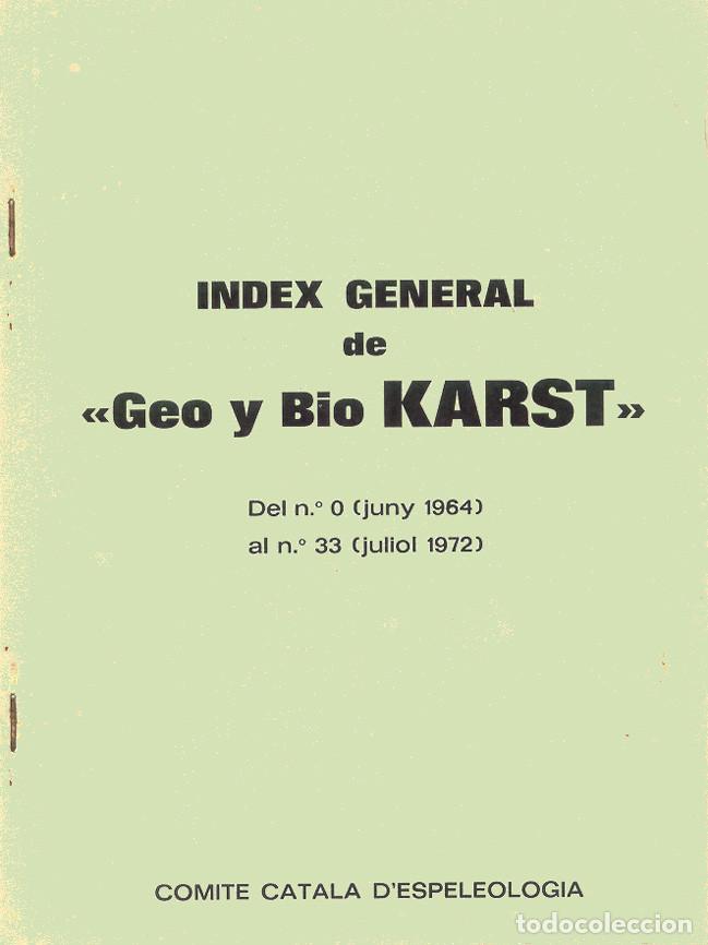 Coleccionismo de Revistas y Peri&oacute;dicos: INDEX GENERAL DE LA REVISTA GEO Y BIO KARST - 1972 - ESPELEOLOGIA - CUEVA