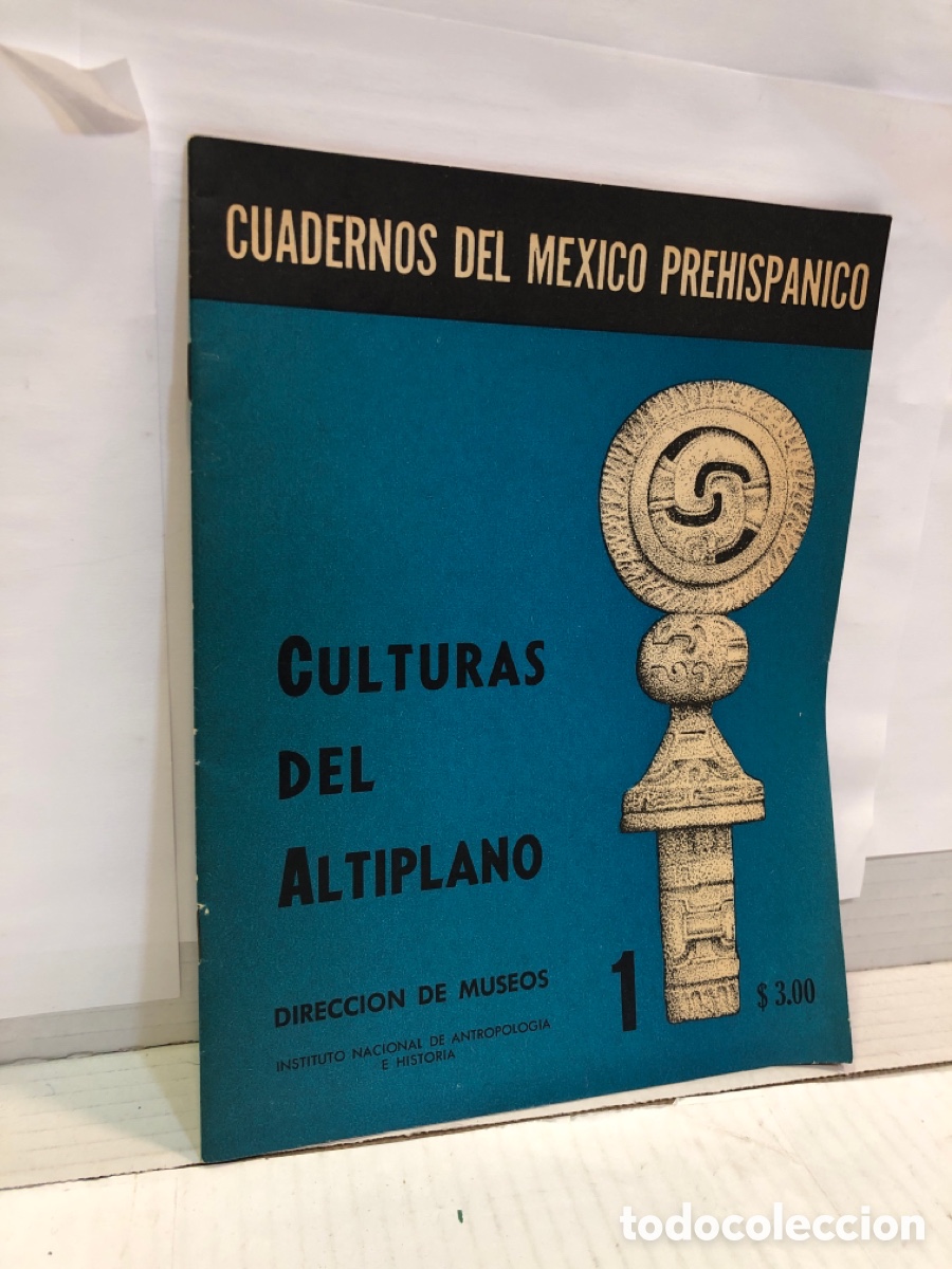 Coleccionismo de Revistas y Peri&oacute;dicos: Cuadernos del M&eacute;xico Hisp&aacute;nico 1. Culturas del Altiplano