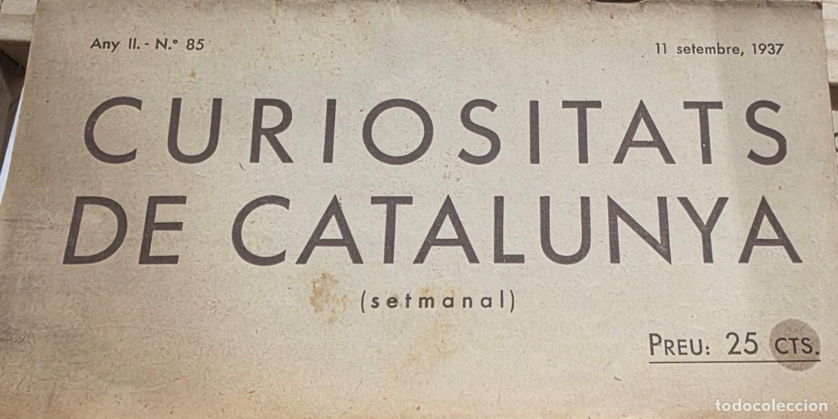 Collezionismo di Riviste e Giornali: Curiositats de Catalunya (Setmanal) Any II n&ordm; 85 11 de Setembre de 1937