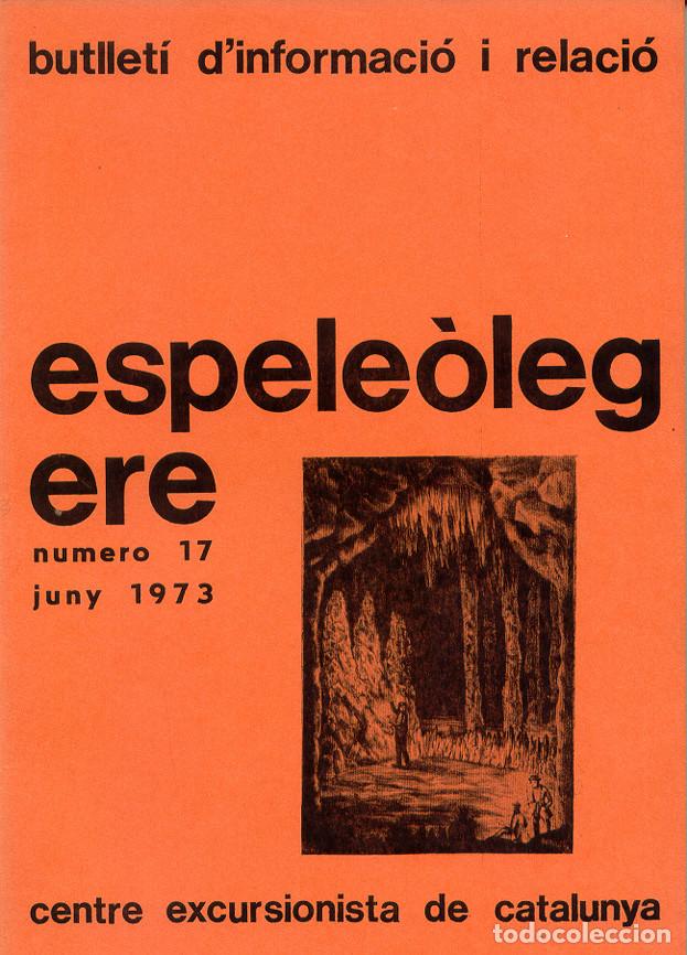 Coleccionismo de Revistas y Peri&oacute;dicos: REVISTA ESPELE&Ograve;LEG N&ordm; 17 - 1973 - ESPELEOLOGIA