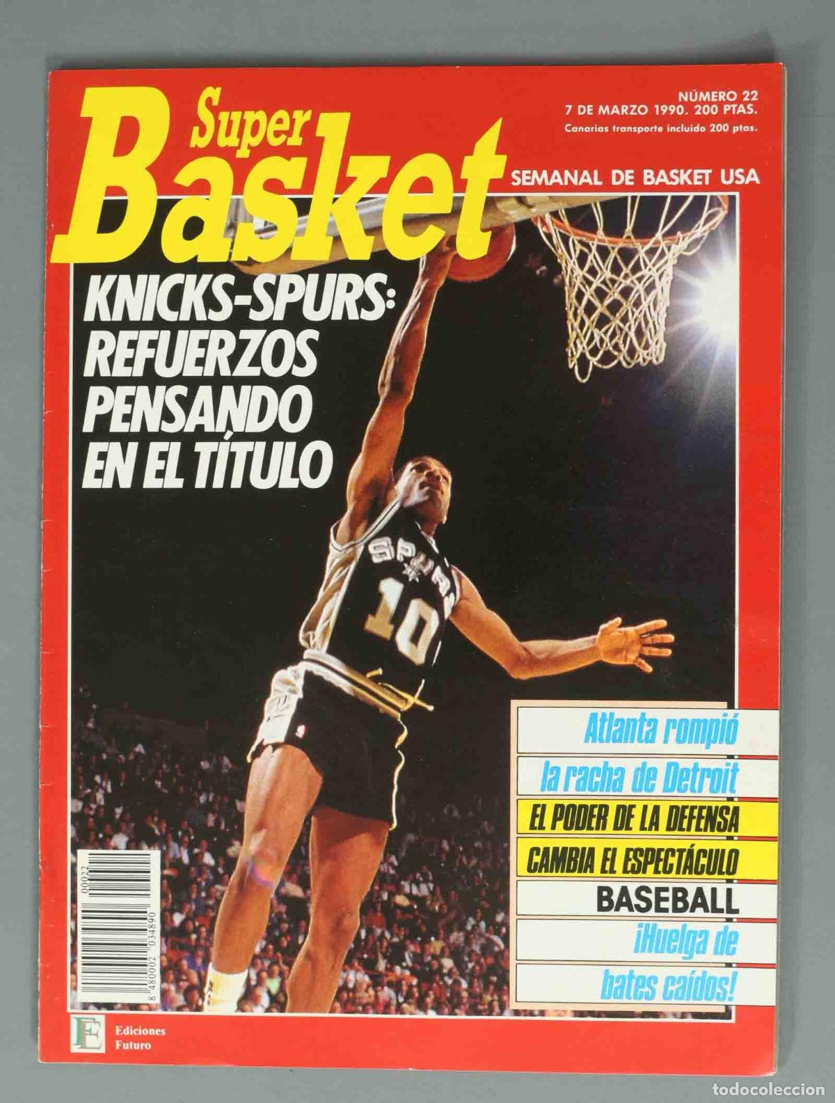 Coleccionismo de Revistas y Peri&oacute;dicos: SUPER BASKET. N&ordm; 22. 17 DE MARZO 1990. KNICKS-SPURS: REFUERZOS PENSANDO EN EL T&Iacute;TULO.