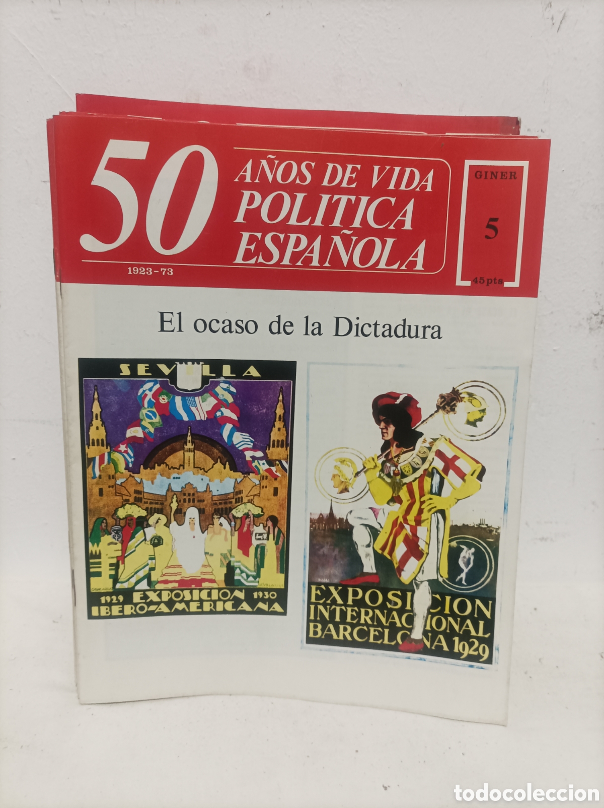 Collection Magazines and Newspapers: 50 A&Ntilde;OS DE VIDA POL&Iacute;TICA ESPA&Ntilde;OLA. Del 5 al 45