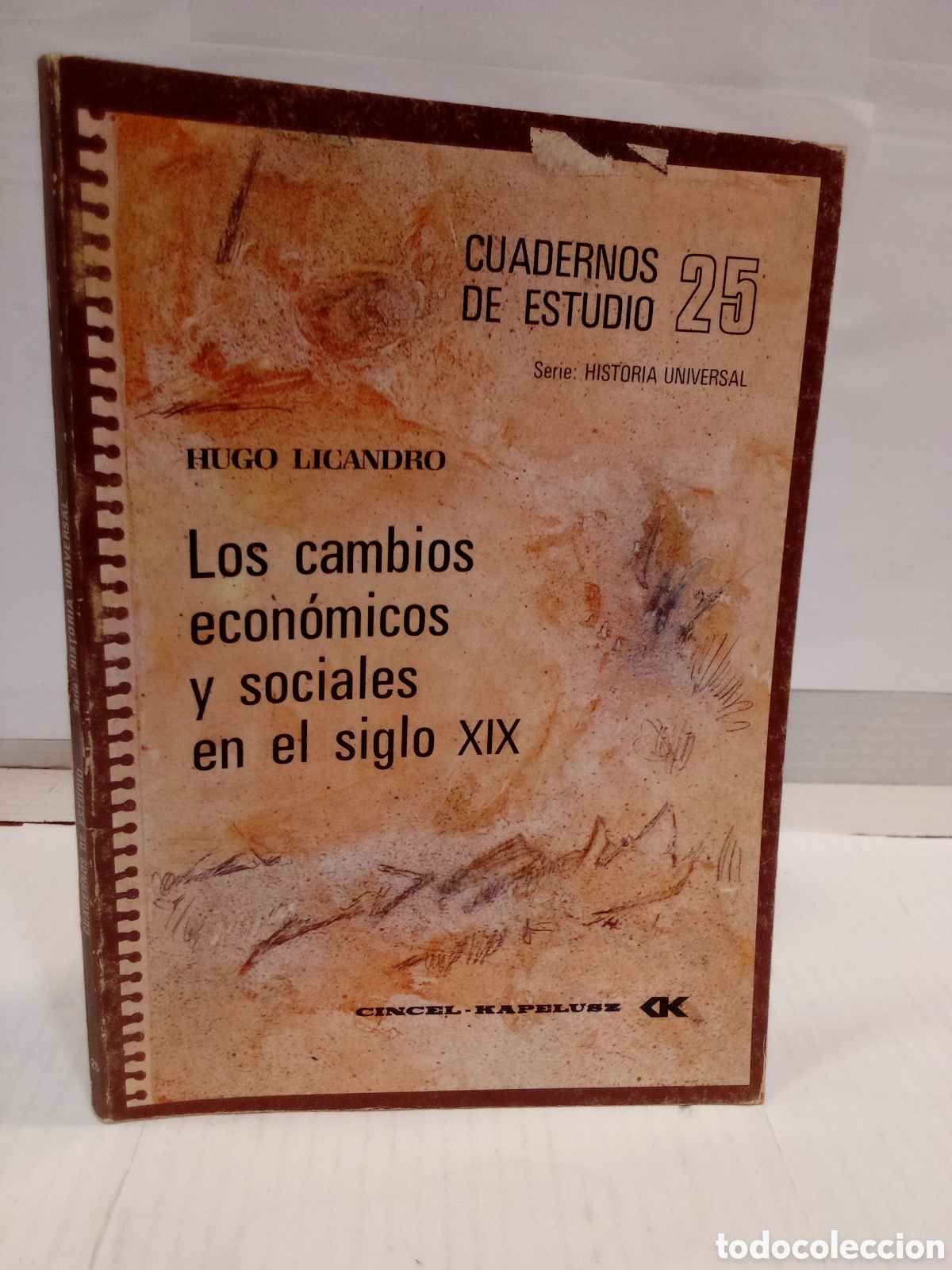 Collection Magazines and Newspapers: Cuadernos de estudio 25: Hugo Licandro - Los cambios econ&oacute;micos y sociales en el siglo XIX