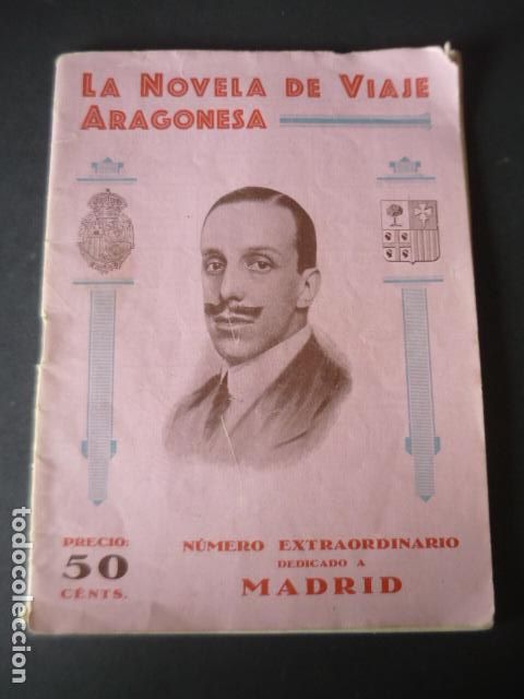 Collection Magazines and Newspapers: LA NOVELA DE VIAJE ARAGONESA NUMERO EXTRAORDINARIO DEDICADO A MADRID 1926
