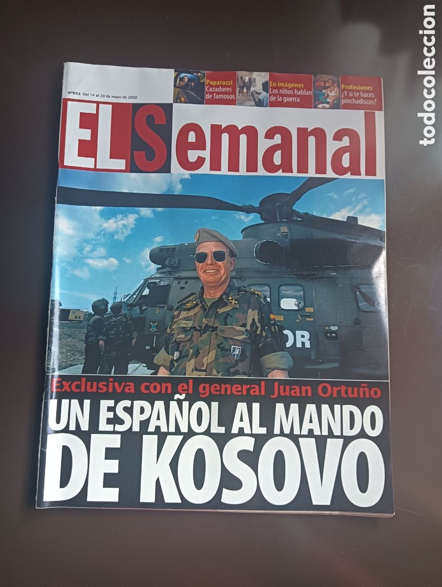 Coleccionismo de Revistas y Peri&oacute;dicos: EL SEMANAL GENERAL JUAN ORTU&Ntilde;O UN ESPA&Ntilde;OL AL MANDO DE KOSOVO N&ordm; 655 MAYO 2000