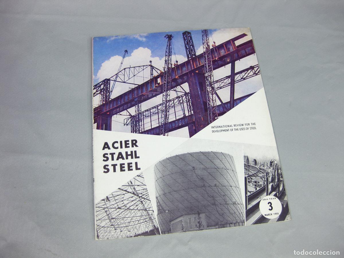 Coleccionismo de Revistas y Peri&oacute;dicos: REVISTA DEL ACERO. ACIER STAHL STEEL. INTERNATIONAL REVEW FOR THE DEVELOPMENT OF THE USES OF STEEL.