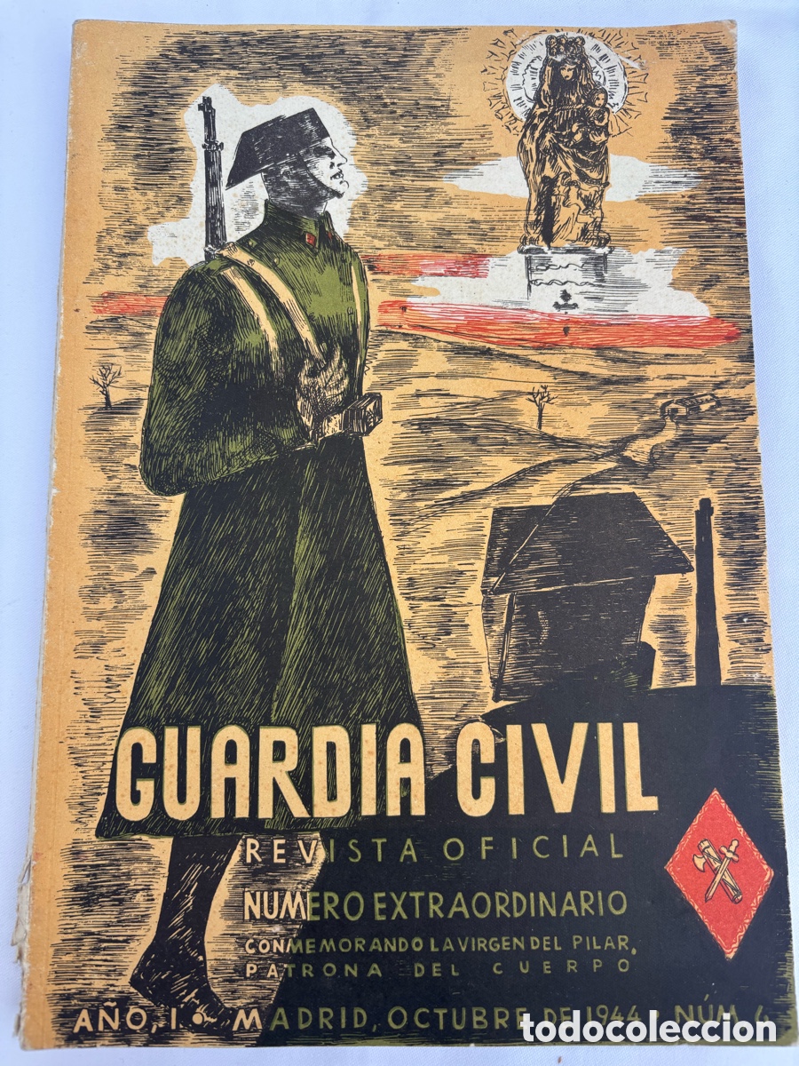 Sammeln von Zeitschriften und Zeitungen: &bull;REVISTA OFICIAL DE LA GUARDIA CIVIL. N&ordm; EXTRAORDINARIO OCTUBRE 1944. DEDICADO A LA VIRGEN DEL PILAR