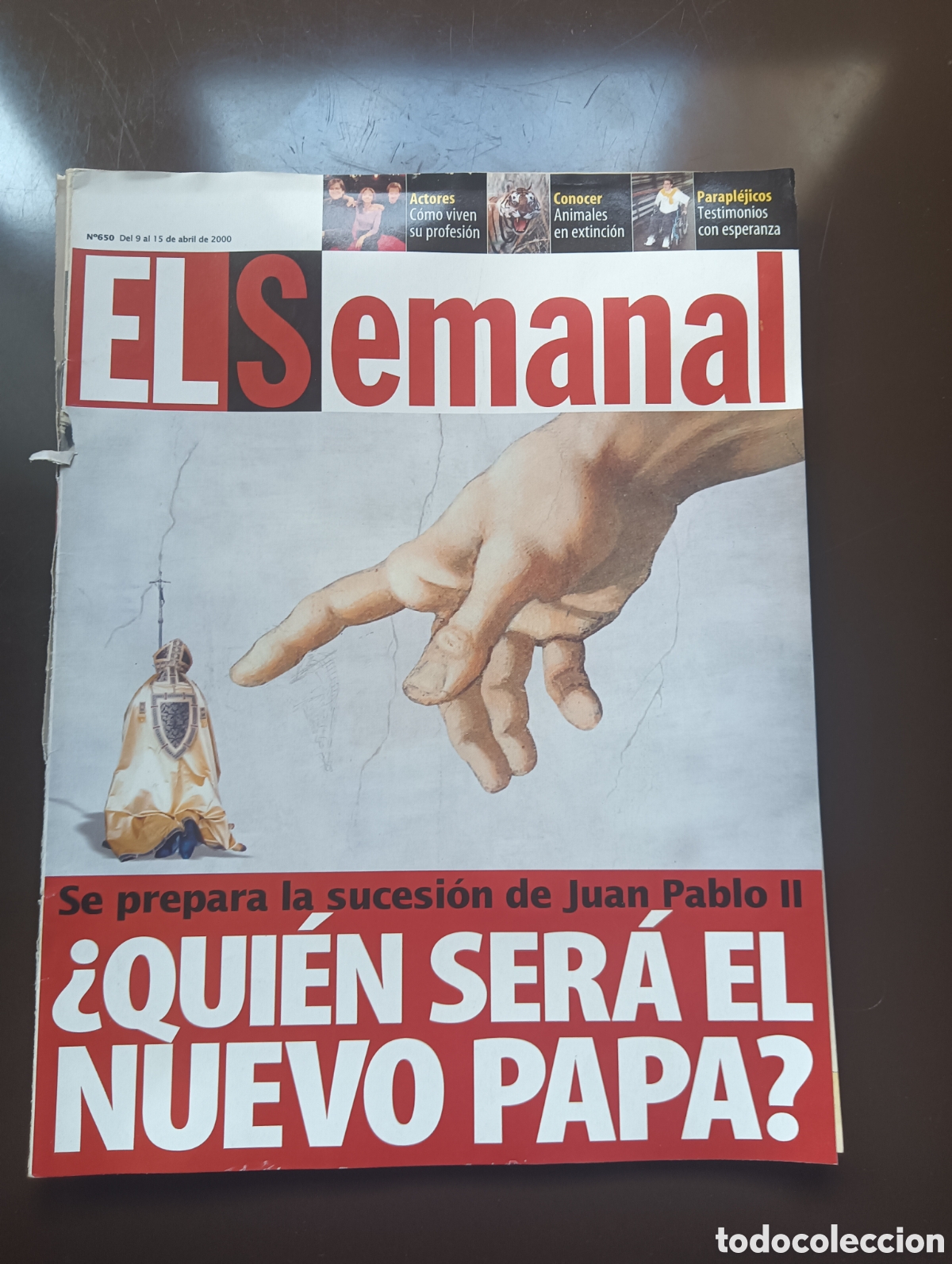 Coleccionismo de Revistas y Peri&oacute;dicos: EL SEMANAL SE PREPARA LA SUCESION DE JUAN PABLO II QUIEN SER&Aacute; EL NUEVO PAPA N&ordm; 650 ABRIL 2000