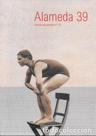Coleccionismo de Revistas y Peri&oacute;dicos: REVISTA ALAMEDA 39 REVISTA DE POESIA N&ordm; 13 VERANO 2024 - A-REV-3077