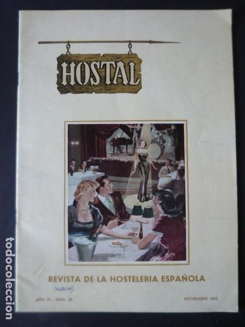 Coleccionismo de Revistas y Peri&oacute;dicos: HOSTAL REVISTA DE LA HOSTELERIA ESPA&Ntilde;OLA NOVIEMBRE 1952 REPORTAJE SOBRE HUELVA TURISMO