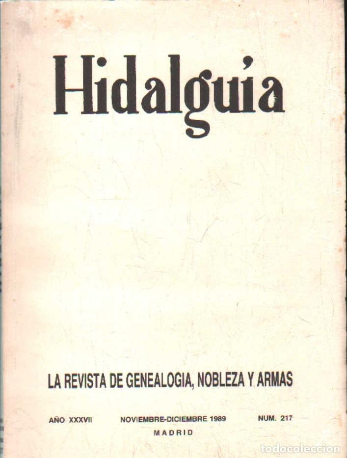 Coleccionismo de Revistas y Peri&oacute;dicos: HIDALGU&Iacute;A, LA REVISTA DE GENEALOGIA, NOBLEZA Y ARMAS A&Ntilde;O XXXVII, 1989 NUM. 217. A-HERAL-0163