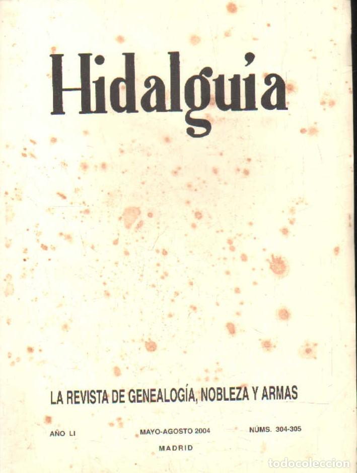 Coleccionismo de Revistas y Peri&oacute;dicos: HIDALGU&Iacute;A, LA REVISTA DE GENEALOGIA, NOBLEZA Y ARMAS A&Ntilde;O LI, 2004 NUM. 304-305. A-HERAL-0175