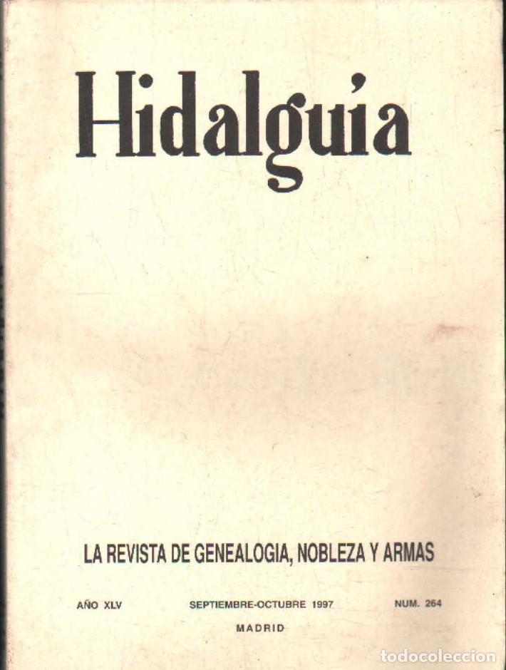 Coleccionismo de Revistas y Peri&oacute;dicos: HIDALGU&Iacute;A, LA REVISTA DE GENEALOGIA, NOBLEZA Y ARMAS A&Ntilde;O XLV 1997 NUM. 264. A-HERAL-0218