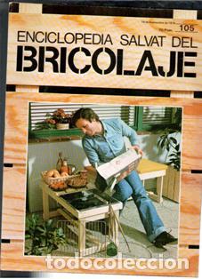 Coleccionismo de Revistas y Peri&oacute;dicos: Enciclopedia Salvat del Bricolaje. Fasc&iacute;culo 105