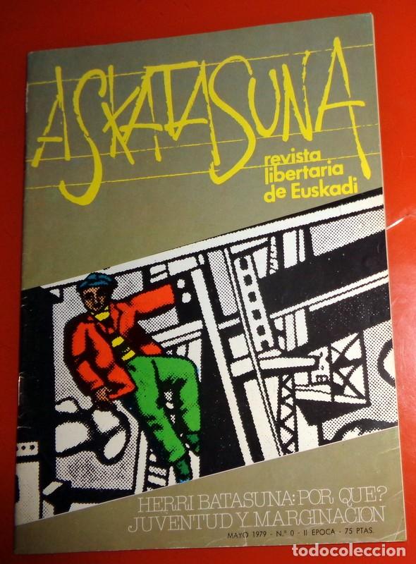 Coleccionismo de Revistas y Peri&oacute;dicos: REVISTA LIBERTARIA ASKATASUNA EUSKADI PRIMER N&Uacute;MERO. HERRI BATASUNA ETA IDEOLOGIA ABERTZALE A&Ntilde;O 1979