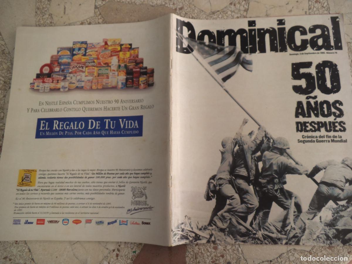 Coleccionismo de Revistas y Peri&oacute;dicos: dominical n&ordm; 76, 1995, 50 a&ntilde;os despues, cronica del fin de la segunda guerra mundial