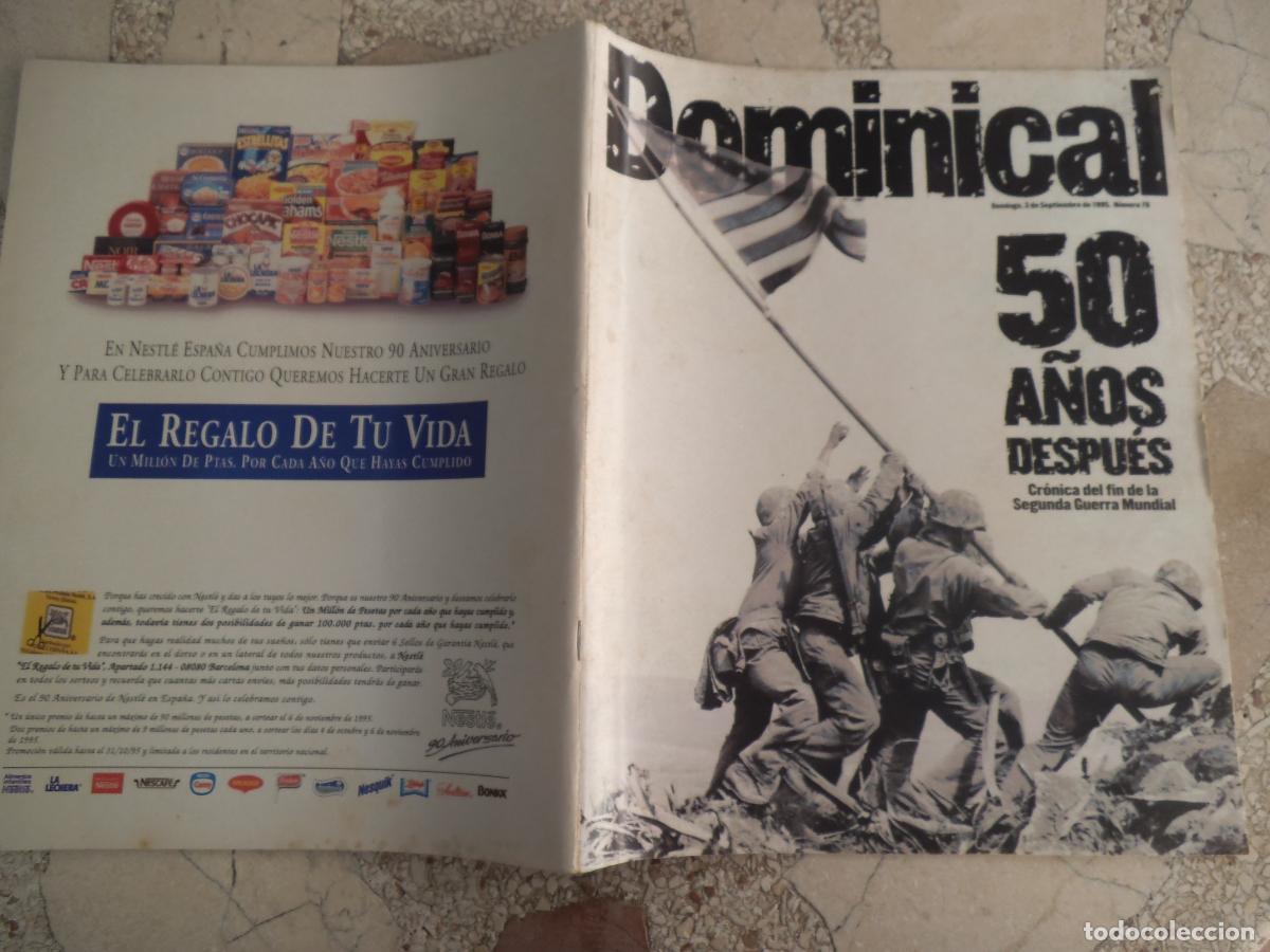 Coleccionismo de Revistas y Peri&oacute;dicos: dominical n&ordm; 76, 1995, 50 a&ntilde;os despues, cronica del fin de la segunda guerra mundial
