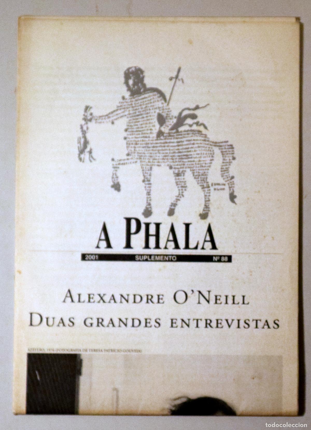 Colecionismo de Revistas e Jornais: (Alexandre O'Neill) - A PHALA. Suplemento N&ordm; 88. Alexandre O'Neill Duas grandes entrevistas - Lisboa