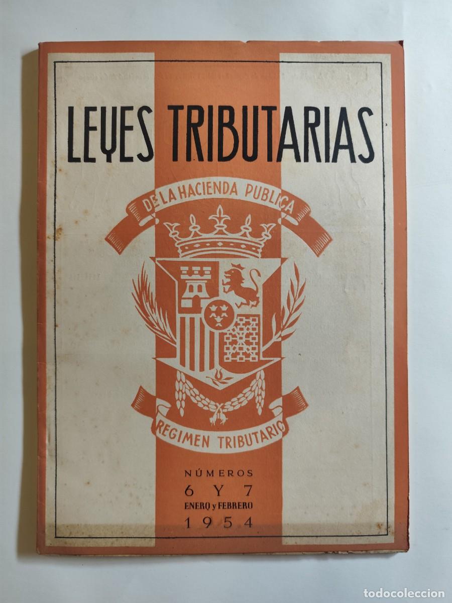 Coleccionismo de Revistas y Peri&oacute;dicos: REVISTA LEYES TRIBUTARIAS DE LA HACIENDA PUBLICA N&ordm; 6 Y 7 ENERO Y FEBRERO DE 1954