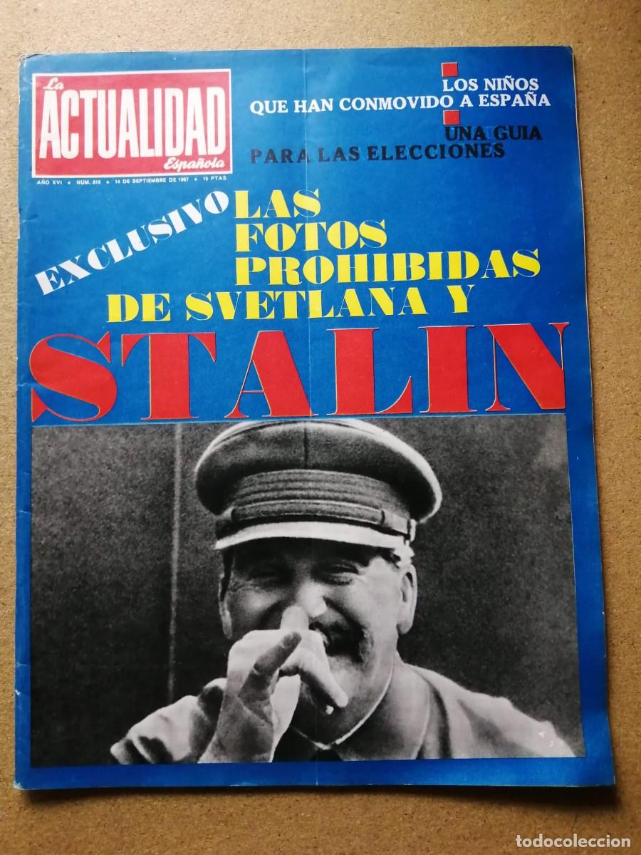 Sammeln von Zeitschriften und Zeitungen: LA ACTUALIDAD ESPA&Ntilde;OLA (NUMERO 819) LAS FOTOS PROHIBIDAS DE SVETLANA Y STALIN